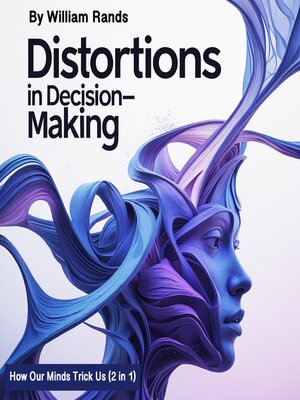 cover image of Distortions in Decision-Making